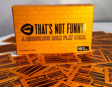 Load image into Gallery viewer, That's Not Funny: A Ridiculous Role Play Game