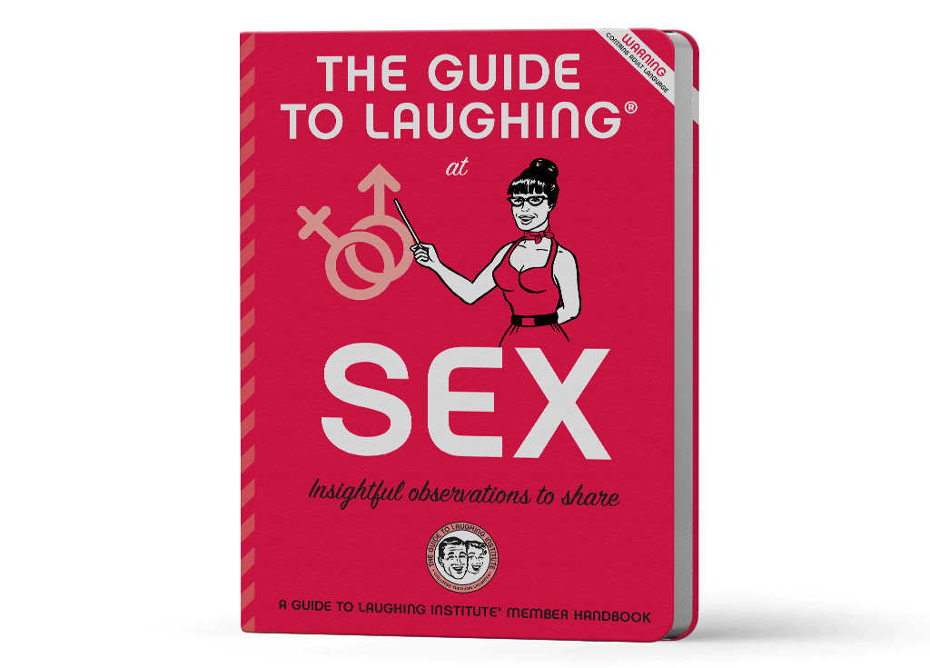 The Guide to Laughing at SEX
